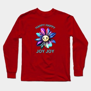 Happy Happy Joy Joy Design Long Sleeve T-Shirt